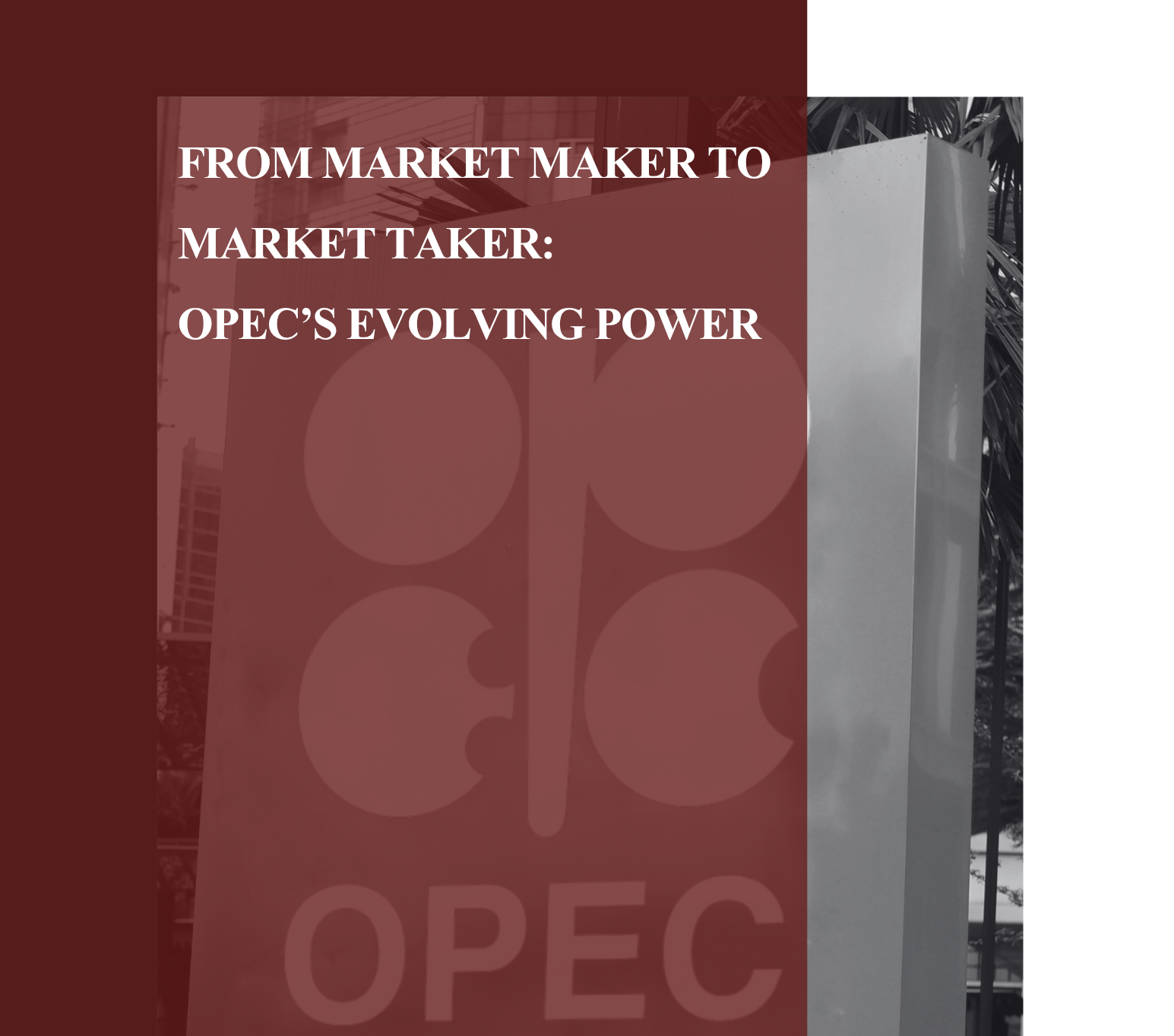 From Market Maker To Market Taker: OPEC’s Evolving Power